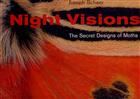 Night Visions: The Secret Designs of Moths