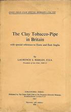 The Clay Tobacco-Pipe in Britain: with special reference to Essex and East Anglia