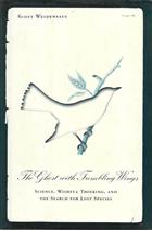 The Ghost with Trembling Wings: Science, Wishful Thinking, and the Search for Lost Species