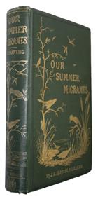 Our Summer Migrants: An account of the Migratory Birds which pass the Summer in the British Islands