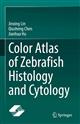 Color Atlas of Zebrafish Histology and Cytology