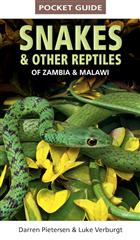 Snakes & Other Reptiles of Zambia and Malawi: Pocket Guide