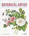 The Botanical Artist: Learn to Draw and Paint Flowers in the Style of Pierre-Joseph Redouté