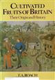Cultivated Fruits of Britain: Their Origin and History