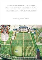 A Cultural History of Plants in the Seventeenth and Eighteenth Centuries Vol. 4