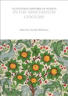 A Cultural History of Plants in the Nineteenth Century Vol. 5