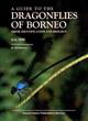 A Guide to Dragonflies of Borneo: Their Identification and Biology