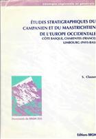 Etudes Stratigraphiques du Campanien et du Maastrichtien De L'Europe Occidentale Cote Basque, Charentes (France), Limbourg (Pays-Bas)