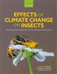 Effects of Climate Change on Insects: Physiological, evolutionary, and ecological responses
