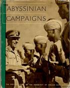 The Abyssinian Campaigns: The Official Story of the Conquest of Italian East Africa