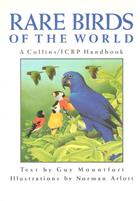 Rare Birds of the World: A Collins/ICBP Handbook