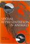 Spatial Representation in Animals