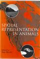 Spatial Representation in Animals