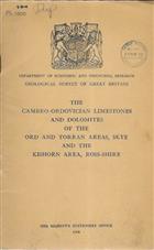 The Cambro-Ordovician Limestones and Dolomites of the Ord and Torran Areas, Skye and the Kishorn Area, Ross-shire (Special Reports on the Mineral Resources of Great Britain. Vol XXXVI)