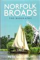 Norfolk Broads: The Biography