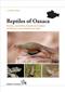 Reptiles of Oaxaca: Turtles, crocodiles, lizards and snakes of Mexico's most biodiverse state