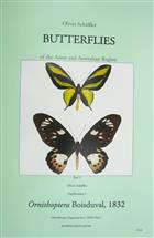 Butterflies of the Asian and Australian Region Pt 2: Papilionidae I, Ornithoptera, Schoenbergia Pt 1, paradisea species-group