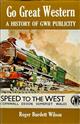 Go Great Western: A history of GWR publicity