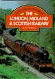 An Illustrated History of the London, Midland & Scottish Railway