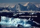 A Field Guide to Ice