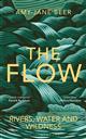 The Flow: Rivers, Water and Wildness