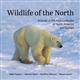 Wildlife of the North: Animals of the High Latitudes of North America and Europe