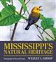 Mississippi's Natural Heritage: Photographs of Flora and Fauna