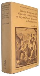 Travels, Researches, and Missionary Labours During an Eighteen Years' Residence in Eastern Africa Together with Journeys to Jagga, Usambara, Ukambani, Shoa, Abessinia, and Khartum and a Coasting Voyage from Mombaz to Cape Delgado