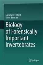 Biology of Forensically Important Invertebrates