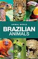 Animal World: Brazilian Animals