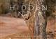 Hidden India: A Journey to Where the Wild Things Are