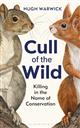 Cull of the Wild: Killing in the Name of Conservation