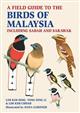 A Field Guide to the Birds of Malaysia: including Sabah and Sarawak