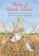 Birds of Rhode Island: Seasonal Distribution and Ecological History