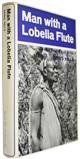 Man with a Lobelia Flute: A New View of East Africa