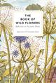 The Book of Wild Flowers: Reflections on Favourite Plants