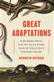 Great Adaptations: Star-Nosed Moles, Electric Eels, and Other Tales of Evolution's Mysteries Solved
