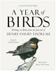 A Year of Birds: Writings on Birds from the Journal of Henry David Thoreau