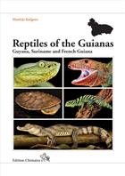 Reptiles of the Guianas - Guyana, Suriname and French Guiana