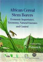 African Cereal Stem Borers: Economic Importance, Taxonomy, Natural Enemies and Control