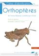 Cahier d’identification des Orthoptères de France, Belgique, Luxembourg et Suisse: Toutes les espèces Sauterelles, Grillons et Criquets [Identification guide to Orthoptera of France, Belgium, Luxembourg and Switzerland: All species Grasshoppers, Crickets 