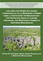 The Protected Areas of Lokobe, Ankarana, and Montagne d'Ambre in Northern Madagascar / Les Aire Protégées de Lokobe, Ankarana et de la Montagne d'Ambre dans la Partie Nord de Madagascar