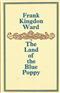 The Land of the Blue Poppy: Travels of a Naturalist in Eastern Tibet