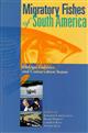 Migratory Fishes of South America: Biology, Fisheries, and Conservation Status