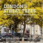 London's Street Trees: A Field Guide to the Urban Forest