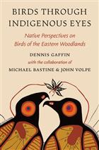 Birds through Indigenous Eyes: Native Perspectives on Birds of the Eastern Woodlands