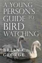 A Young Person's Guide to Bird Watching