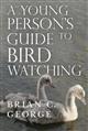 A Young Person's Guide to Bird Watching