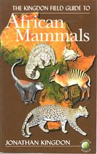 The Kingdon Field Guide to African Mammals