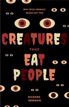 Creatures That Eat People: Wild Animals Might Eat You - Learn Which Ones